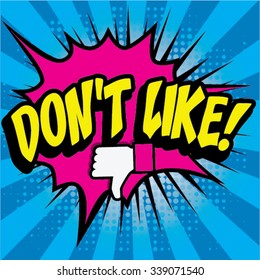 Pop Art comics icon "Don't Like!". Speech Bubble Vector illustration.