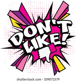 Pop Art comics icon "Don't Like!". Speech Bubble Vector illustration.