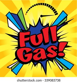 Pop Art comics icon "Full Gas!". Speech Bubble Vector illustration.
