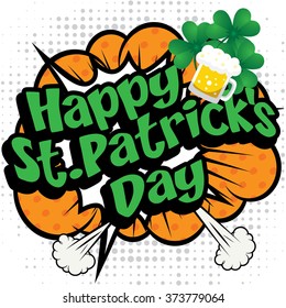 Pop Art comics icon "Happy St.Patrick's Day!". Speech Bubble Vector illustration.
