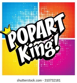 Pop Art comics icon "Pop Art King!". Speech Bubble Vector illustration.
