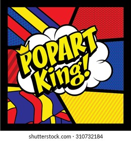 Pop Art comics icon "Pop Art King!". Speech Bubble Vector illustration.