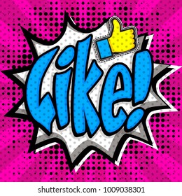 Pop Art comics icon "Like!". Speech Bubble Vector illustration.