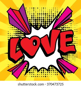 Pop Art comics icon "Love!". Speech Bubble Vector illustration.