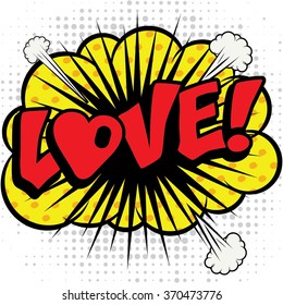 Pop Art comics icon "Love!". Speech Bubble Vector illustration.