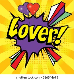 Pop Art comics icon "lover!". Speech Bubble Vector illustration.
