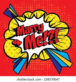 Pop Art comics icon "Marry Me" for personal holiday. Wedding invitation. Speech Bubble Vector illustration.