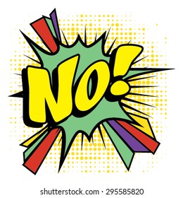 Pop Art comics icon "No!". Speech Bubble Vector illustration.