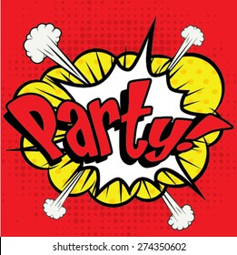 Pop Art comics icon "Party!". Speech Bubble Vector illustration.