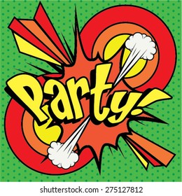 Pop Art comics icon "Party!". Speech Bubble Vector illustration.