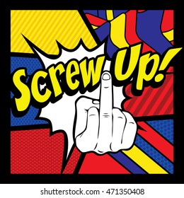 Pop Art comics icon "Screw Up!". English Slang Word Speech Bubble Vector illustration.