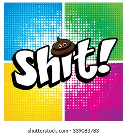 Pop Art comics icon "Shit!". Speech Bubble Vector illustration.