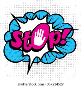 Pop Art comics icon "Stop!". Speech Bubble Vector illustration.