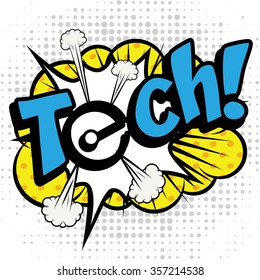 Pop Art comics icon "Tech!". Speech Bubble Vector illustration.