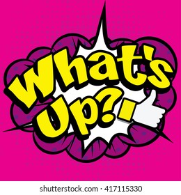 Pop Art comics icon "What's Up?". Speech Bubble Vector illustration.