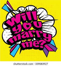 Pop Art comics icon "Will you marry me?". Speech Bubble Vector illustration.