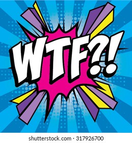 Pop Art comics icon "WTF!". Speech Bubble Vector illustration.
