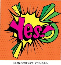 Pop Art comics icon "Yes!". Speech Bubble Vector illustration.