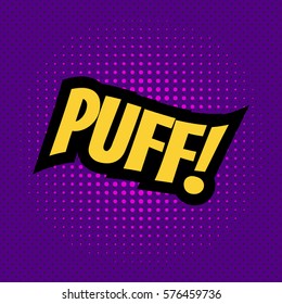 Pop art comics "Puff!" speech bubble. Vector illustration