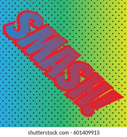 Pop art comics "Smash!". Vector illustration