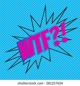Pop art comics "WTF?!" speech bubble. Vector illustration