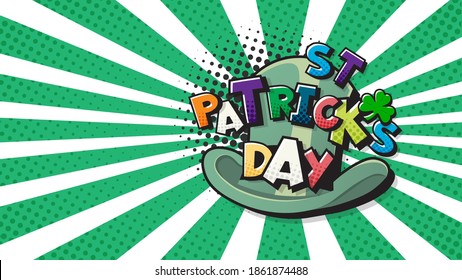 Pop Art comics St.Patrick's Day. Speech Bubble in a form of a hat. Vector illustration of a colorful and dynamic cartoon in retro pop art style on a green halftone background