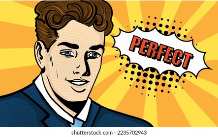 Pop art comics vector illustration of a man with the text "Perfect". Hand-drawn vector illustration.