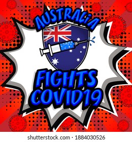 Pop art "Country FIGHTS COVID19" with Country name and flag in speech bubble and springe. VACCINES ARE COMING, STOP CORONAVIRUS.