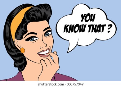 pop art cute retro woman in comics style with message" you know that", vector illustration