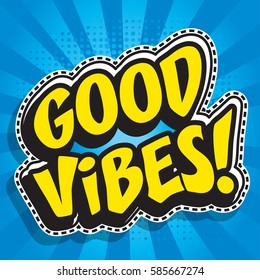 Pop art fashion chic GOOD VIBES patch, badge, or sticker. vector illustration. 