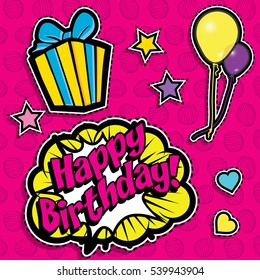 Pop art fashion chic patches, badges, pins and stickers. vector illustration. "Happy Birthday!"