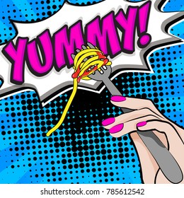 Pop Art Fork With Spaghetti  & "YUMMY!" Sign -  vector illustration.
