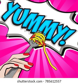 Pop Art Fork With Spaghetti  & "YUMMY!" Sign -  vector illustration.