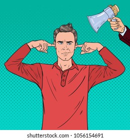 Pop Art Frustrated Man Closed Ears with Fingers from Megaphone. Ignorance Concept. Vector illustration