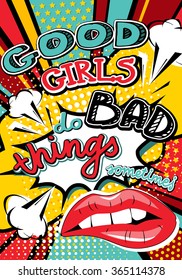 Pop Art Good Girls Do Bad Things Sometimes Quote Type. Bang, Explosion Decorative Halftone Poster Template Vector Illustration.