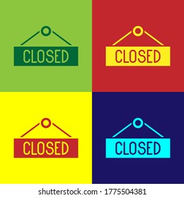 Pop art Hanging sign with text Closed icon isolated on color background. Business theme for cafe or restaurant. Vector Illustration