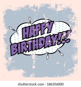 Pop Art Happy Birthday Card, Illustration In Vector Format