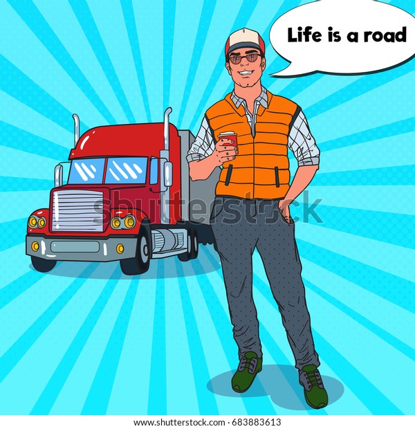 Pop Art Happy Trucker with Cup of Coffee.\
Professional Driver. Vector\
illustration