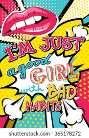 Pop art I'm just a good girl with bad habits quote type. Bang, explosion decorative halftone poster template vector illustration.