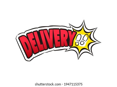 Pop art Logo For delivery service. Hand drawn icon of step with title. Cartoon cargo emblem. Vector illustration for sticker, badge, poster, banner or fast courier.