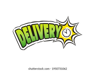 Pop art Logo For delivery service. Hand drawn icon of clock with title. Cartoon cargo emblem. Vector illustration for sticker, badge, poster, banner or fast courier.