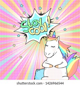Pop art magic unicorn and speech bubble with Stay cool!  Vector illustration in retro comic style. 