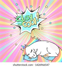 Pop art magic unicorn and speech bubble with Stay cool!  Vector illustration in retro comic style. 