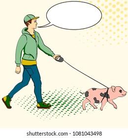 Pop art man walking a mini pig. Vector illustration of an imitation comic style, retro. text bubble