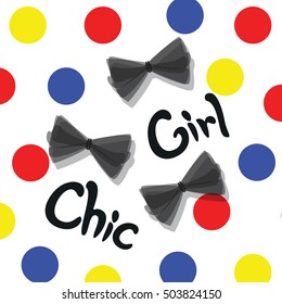 Pop art polka dot with bow and text "chic girl" background illustration vector.