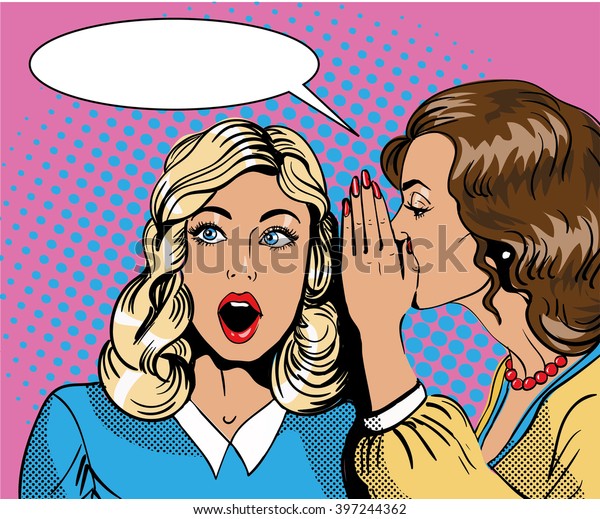 Pop art retro comic\
vector illustration. Woman whispering gossip or secret to her\
friend. Speech bubble.