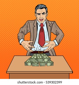 Pop Art Sinister Businessman Wants to Seize the Money. Vector illustration