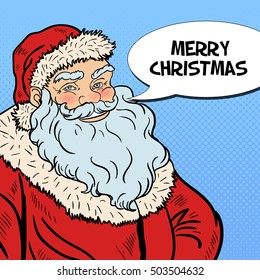 Pop Art Smiling Santa Claus wishing Merry Christmas in Comic Speech Bubble. Vector illustration