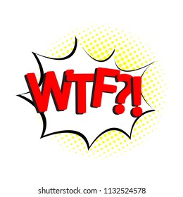 Pop art  speech bubble with halftone shadow and WTF text. Vector illustration, vintage design, pop art style.