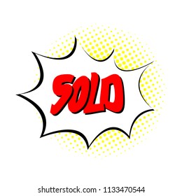 Pop art  speech bubble and halftone shadow with sold text. Vector illustration, vintage design, pop art style.